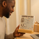 Stepped Up Dad Acrylic Sign