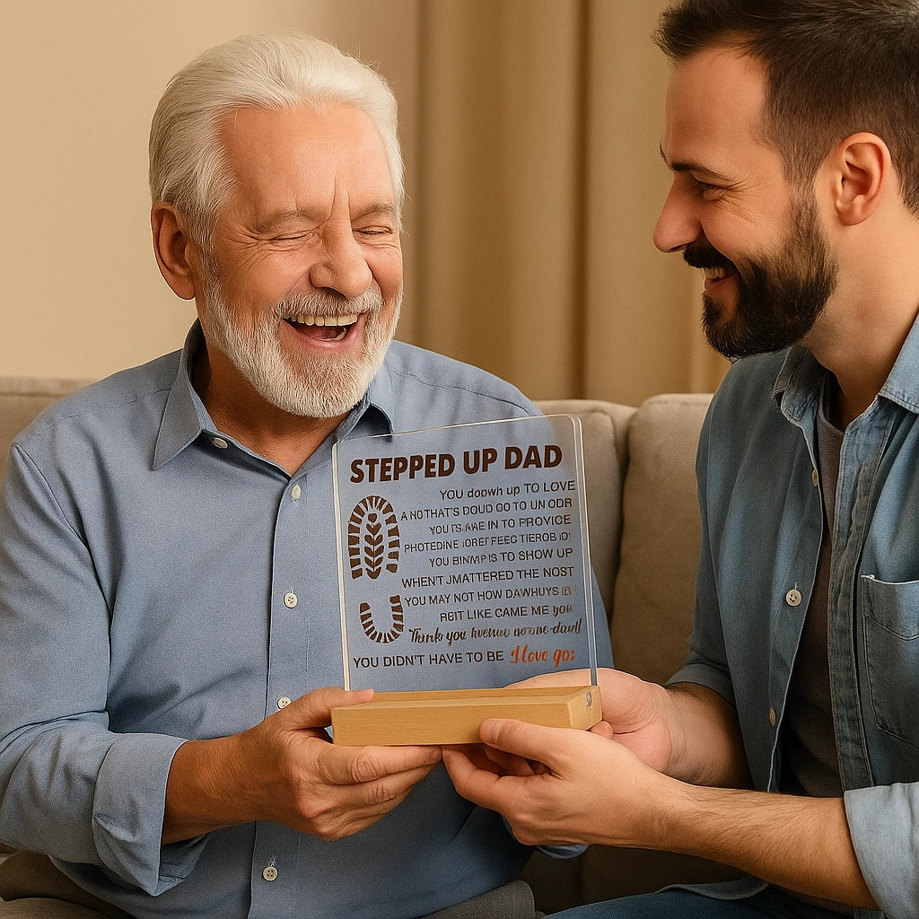 Stepped Up Dad Acrylic Sign