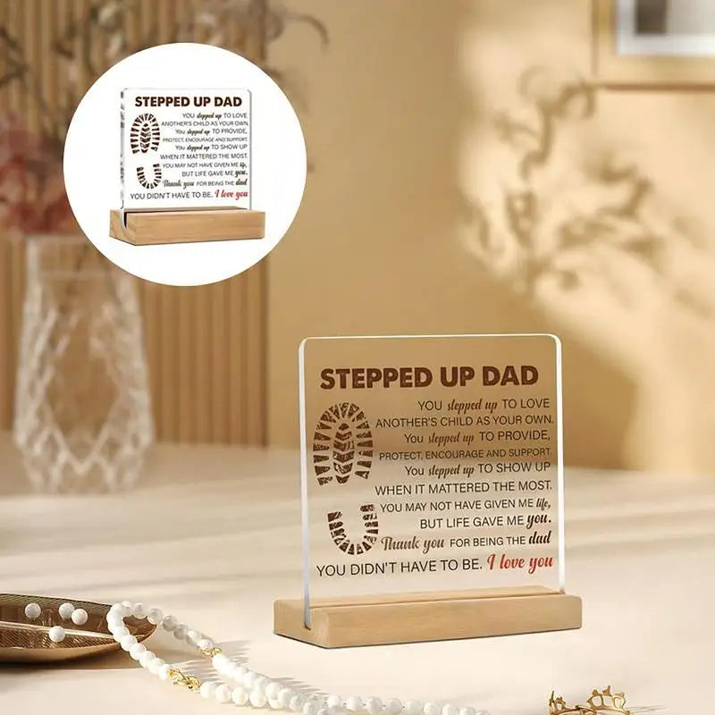 Stepped Up Dad Acrylic Sign